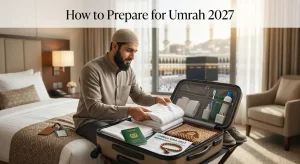 How to prepare for 2027 Umrah - Taqwa Tours
